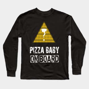 pizza baby on board Long Sleeve T-Shirt